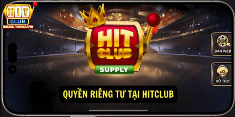 Giới thiệu thông tin quyển riêng tư của cổng game HITCLUB